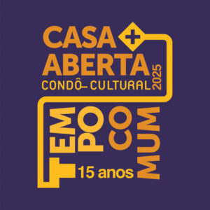casa aberta 2025 tempo comum