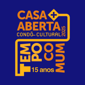 casa aberta 2025 tempo comum 15 anos