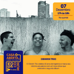 obinrin trio casa aberta 2025 tempo comum